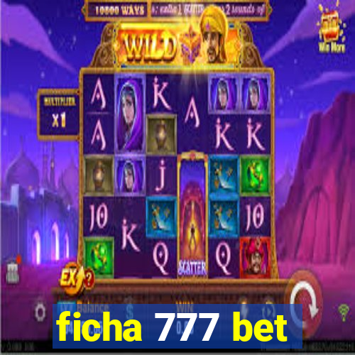 ficha 777 bet